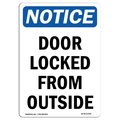 Signmission Safety Sign, OSHA Notice, 18" Height, Aluminum, Door Locked From Outside Sign, Portrait OS-NS-A-1218-V-11494